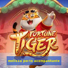 melissa porto acompanhante